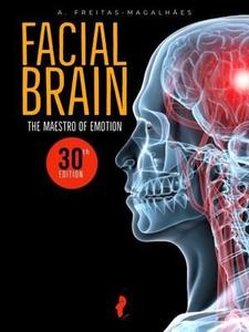 Facial Brain The Maestro of Emotion, 30th Edition