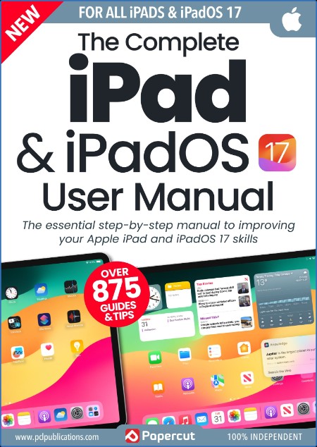 The Complete iPad & iPadOS 17 User Manual - March 2024