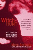 Witch–Hunt Mysteries of the Salem Witch Trials