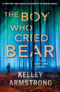 The Boy Who Cried Bear A Novel
