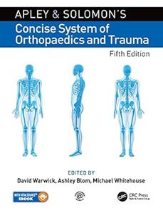 Apley and Solomon's Concise System of Orthopaedics and Trauma (5th Edition)