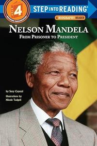 Nelson Mandela From Prisoner to President (Step into Reading)