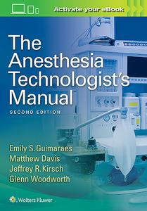 The Anesthesia Technologist's Manual (2nd Edition) (repost)