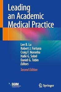Leading an Academic Medical Practice (2nd Edition)