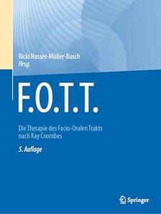 F.O.T.T. Die Therapie des Facio–Oralen Trakts nach Kay Coombes, 5. Auflage