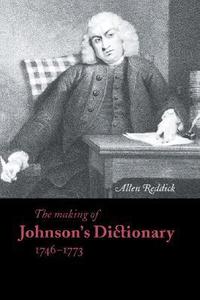 The Making of Johnson's Dictionary 1746–1773