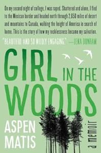 Girl in the Woods A Memoir