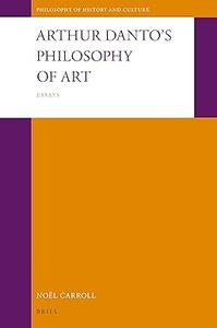 Arthur Danto's Philosophy of Art Essays