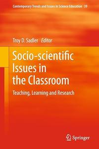 Socio–scientific Issues in the Classroom Teaching, Learning and Research (2024)