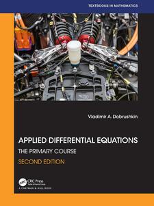 Applied Differential Equations The Primary Course (Textbooks in Mathematics), 2nd Edition