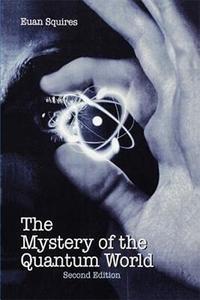 The Mystery of the Quantum World (2nd Edition)