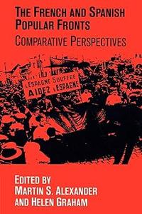 The French and Spanish Popular Fronts Comparative Perspectives