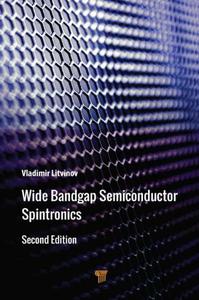 Wide Bandgap Semiconductor Spintronics (2nd Edition)