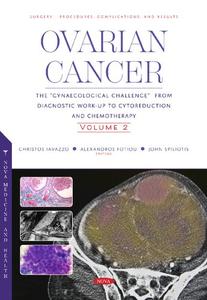 Ovarian Cancer The Gynaecological Challenge from Diagnostic Work–Up to Cytoreduction and Chemotherapy, Volume 2