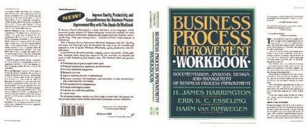 Business Process Improvement Workbook Documentation, Analysis, Design, and Management of Business Process Improvement