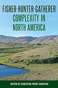 Fisher–Hunter–Gatherer Complexity in North America