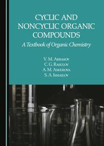 Cyclic and Noncyclic Organic Compounds A Textbook of Organic Chemistry