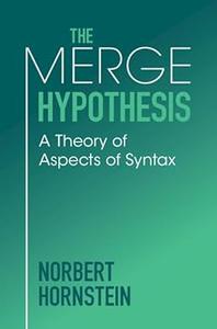 The Merge Hypothesis A Theory of Aspects of Syntax