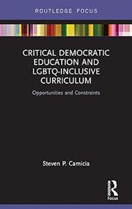 Critical Democratic Education and LGBTQ–Inclusive Curriculum