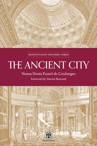 The Ancient City A Study of the Religion, Laws, and Institutions of Greece and Rome