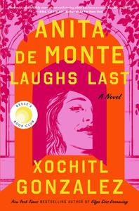 Anita de Monte Laughs Last A Novel