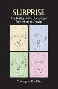 Surprise The Poetics of the Unexpected from Milton to Austen