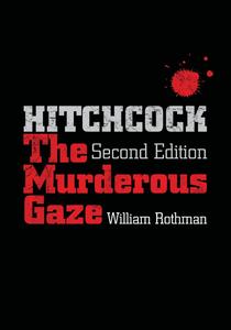 Hitchcock The Murderous Gaze, 2nd Edition