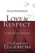 Love and Respect for a Lifetime Gift Book Women Absolutely Need Love. Men Absolutely Need Respect. Its as Simple and as Compl