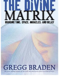 The Divine Matrix Briding Time, Space, Miracles, And Belief (2024)