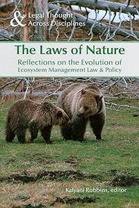 Laws of Nature Reflections on the Evolution of Ecosystem Management Law & Policy