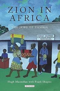 Zion in Africa The Jews of Zambia