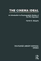 The Cinema Ideal  An Introduction to Psychoanalytic Studies of the Film Spectator