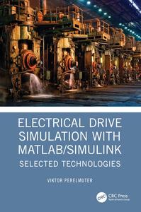 Electrical Drive Simulation with MATLABSimulink Selected Technologies