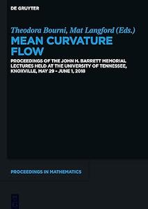 Mean Curvature Flow Proceedings of the John H. Barrett Memorial Lectures held at the University of Tennessee