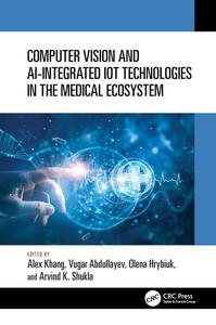 Computer Vision and AI–Integrated IoT Technologies in the Medical Ecosystem