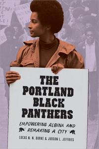 The Portland Black Panthers Empowering Albina and Remaking a City