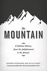 The Mountain A Political History from the Enlightenment to the Present