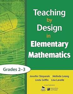 Teaching by Design in Elementary Mathematics, Grades 2–3