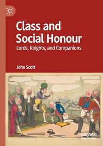 Class and Social Honour Lords, Knights, and Companions