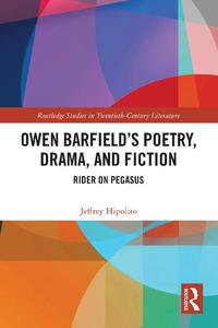 Owen Barfield's Poetry, Drama, and Fiction Rider on Pegasus