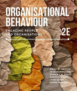 Organisational Behaviour Engaging People and Organisations, 2nd Edition