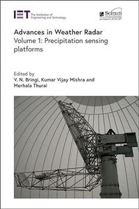 Advances in Weather Radar. Volume 1 Precipitation sensing platforms