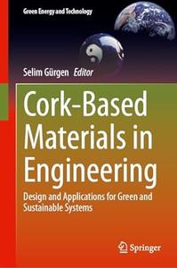 Cork–Based Materials in Engineering