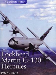 The Lockheed Martin C–130 Hercules A Complete History