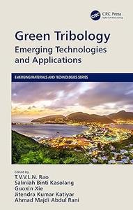 Green Tribology Emerging Technologies and Applications