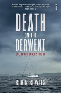 Death on the Derwent Sue Neill-Fraser’s story