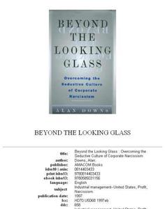 Beyond the Looking Glass Overcoming the Seductive Culture of Corporate Narcissism