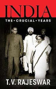 India The Crucial Years