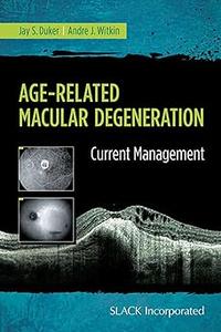 Age–Related Macular Degeneration Current Management