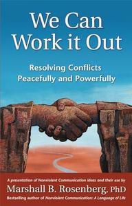 We Can Work It Out Resolving Conflicts Peacefully and Powerfully